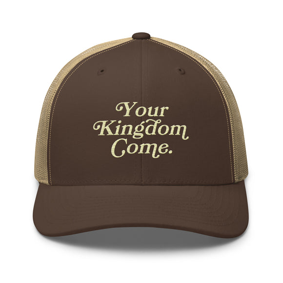 Your Kingdom Come Period Trucker Cap