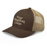 Your Kingdom Come Period Trucker Cap