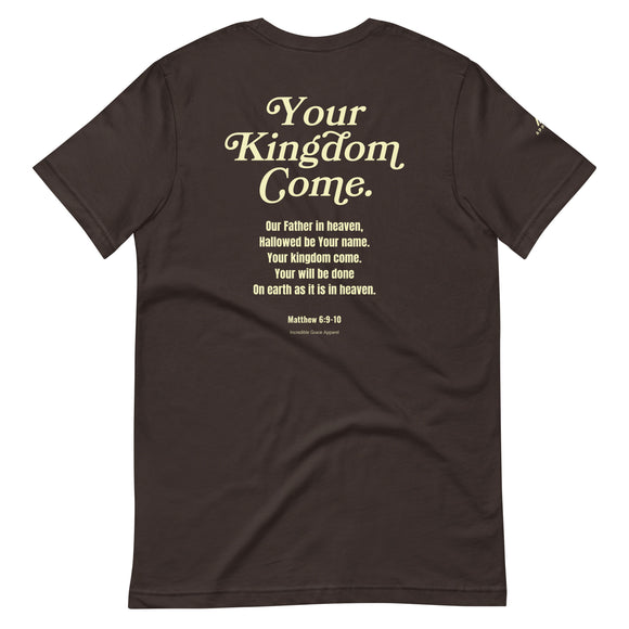 Your Kingdom Come Period T-Shirt