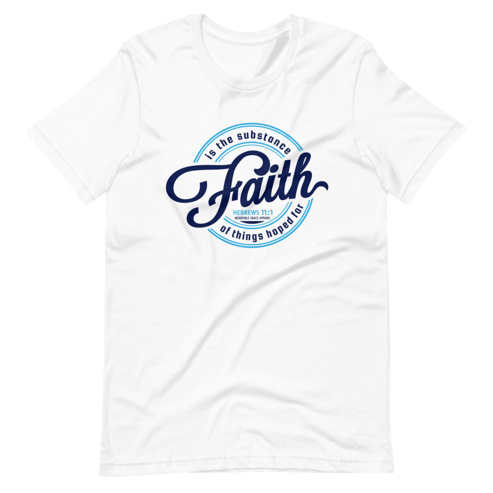 Faith is the Substance T-Shirt
